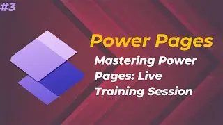 #3 Mastering Power Pages: Live Training Session | Power pages portal