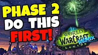 Legion Remix Phase 2 is HERE - What To Do FIRST?!