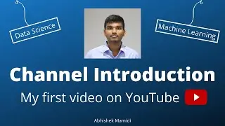 Channel Introduction | Data Science | Abhishek Mamidi