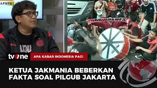 Jadi Rebutan Para Cagub, Ketum Jakmania: Kalo Anies Nanya Dulu Baru Janji | AKIP tvOne