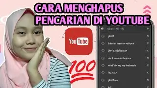 CARA MENGHAPUS PENCARIAN DI YOUTUBE!!