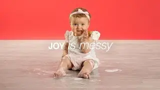 Joy is messy