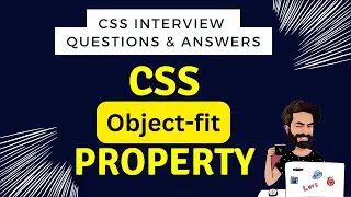 CSS object-fit property- Episode 21 | CSS Interview questions and answers | CSS Tutorial