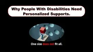 Why People With Disabilities Need Personalized Supports