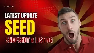 #SEED 👉 Snapshot || Listing 👈 Latest UPDATE! #Today