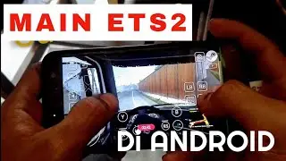 ETS2 Android Gampang-Gampang Susah
