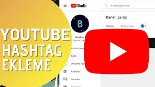 Youtube Başlığına Hashtag/Etiket Ekleme Nasıl Yapılır? 