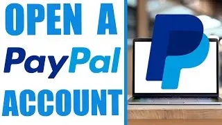 How to a Create PayPal Account in 2024 ($10 Bonus)