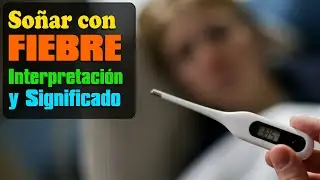 El Significado de Soñar con Fiebre: Descubre los Mensajes Ocultos
