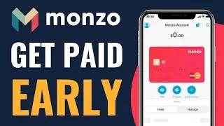 How To Get Paid Early With Monzo - Official Method (2025)