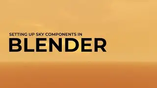 Setting up Sky Components in Blender | Speed Run