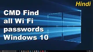 CMD  Find all Wi Fi passwords with only 1 command   Windows 10 in Hindi