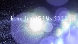 broadcastGEMs Reel 2022