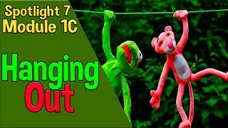 Spotlight 7 Модуль 1C. Hanging Out. Тусовка!