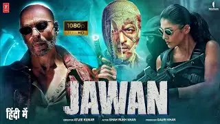 Jawan | Full Movie | Shah Rukh Khan | Atlee | Nayantharajawanjawan 2023