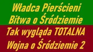 Tak wygląda TOTALNA wojna o śródziemie w grze 
