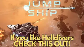 Jump Ship | If you like Helldivers 2 Check this Out!