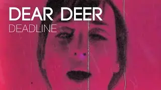 DEAR DEER : 