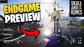 Endgame Preview of Skull & Bones (New & Exclusive Footage)