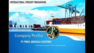company profile PT Prima Anugrah Logistindo ‐ international freight forwarding suport by HQ IMPORT