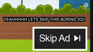 Why You Should Never Skip Ads!
