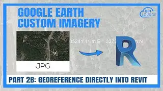 GOOGLE EARTH TO REVIT - HOW TO GEOREFERENCE AN IMAGE DIRECTLY INTO REVIT