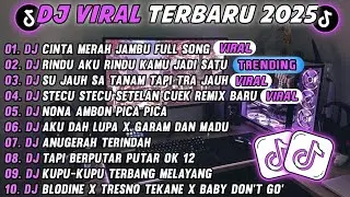 DJ TIKTOK TERBARU 2025-🎵DJ CINTA MERAH JAMBU 🎵DJ RINDU AKU RINDU KAMU JADI SATU FULL ALBUM