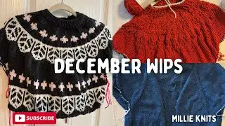 Knitting a 2nd Ranunculus, colorwork  & December WIPs Episode 65