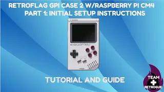 Retroflag GPi Case 2 w/CM4 - Part 1: Initial Setup Guide