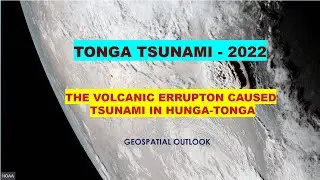 Tonga Tsunami 2022 - The Volcanic Eruption caused Tsunami in Hunga-Tonga Island