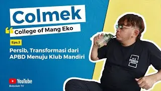 COLMEK - Persib, Transformasi dari APBD Menuju Klub Mandiri