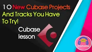 10 New Cubase Projects And Tracks You Have To Try! Cubase lesson