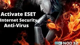 Activate ESET Internet Security AntiVirus (Product Key)
