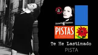 Te He Lastimado [Pista] - Annette Moreno (Audio Oficial)
