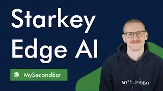Starkey Edge AI: Bauformen, Technikstufen, Funktionen & Neuheiten