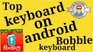 Top Keyboard on Android / Bobble Keyboard | SL Tec Podda
