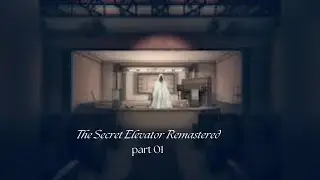 The Secret Elevator Remastered: Hidden Mystery Part 1