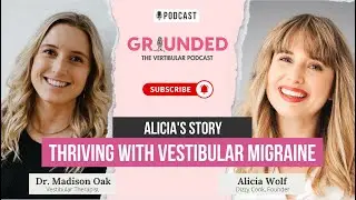 Alicia's Story to Thriving with Vestibular Migraine