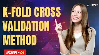 K Fold Cross Validation Method I K Fold Cross Validation in Machine Learning I AI JRVAE