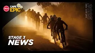 NEWS | STAGE 3 | 2025 Absa Cape Epic