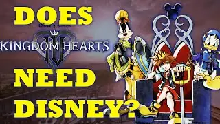 Does Kingdom Hearts need Disney Worlds?