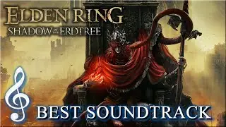 Elden Ring: Shadow of the Erdtree  - Best Soundtracks