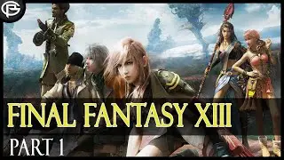 Final Fantasy XIII - Part 1