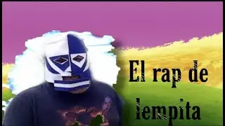 EL RAP DE LEMPITA