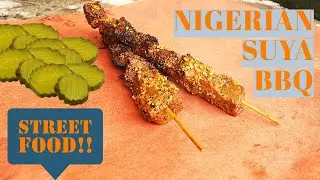 Authentic Nigerian Street Food BBQ Suya UNBEATABLE FLAVOR