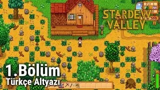 Stardew Valley; 1. Bölüm; Çiftliği Devraldım! Türkçe Altyazı