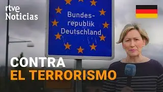 ALEMANIA: Instala CONTROLES en TODAS sus FRONTERAS para 