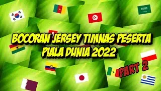 Bocoran jersey timnas peserta piala dunia 2022 | part 2