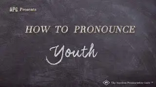 How to Pronounce Youth (Real Life Examples!)