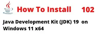 How To Install Java Development Kit (JDK) 19 on Windows 11 x64